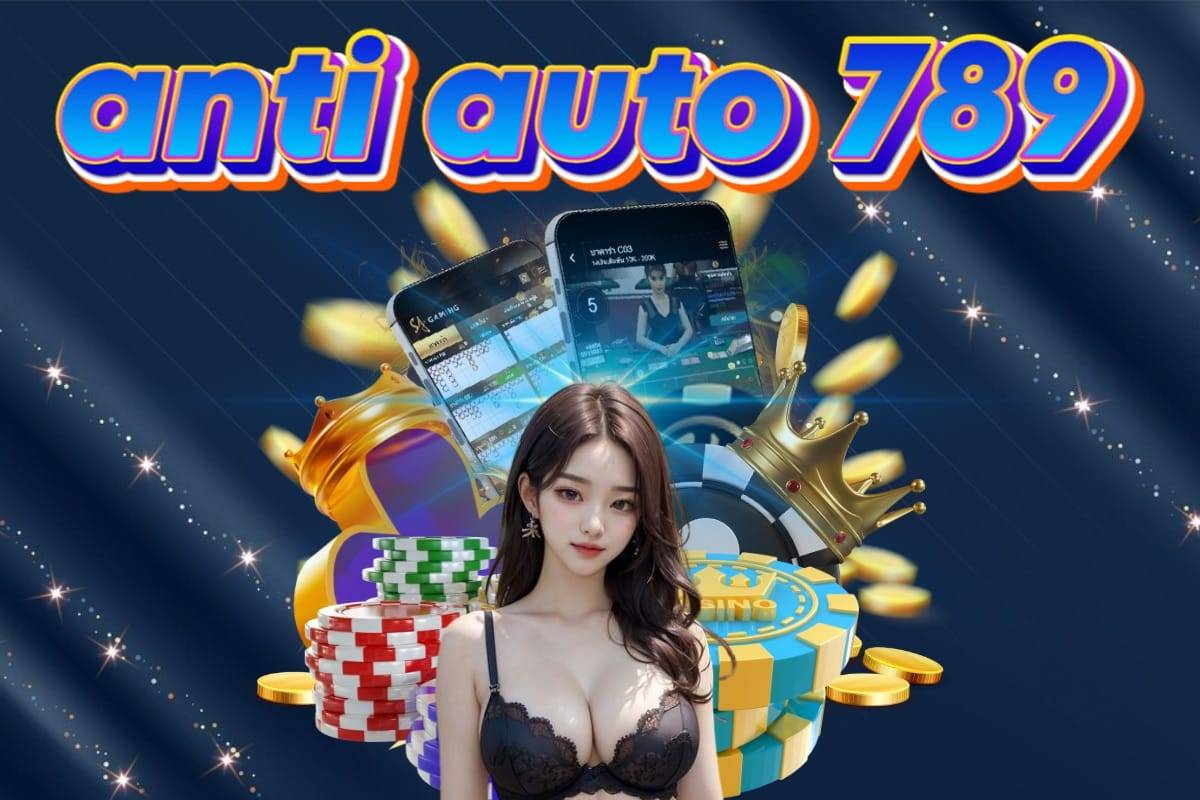 anti auto 789 slot